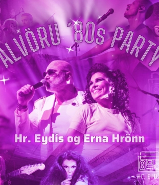 Hr. Eydís og Erna Hrönn- Alvöru ’80s partý